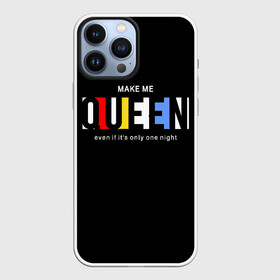 Чехол для iPhone 13 Pro Max с принтом Сделай меня королевой в Екатеринбурге,  |  | art | lettering | princess | queen | арт | королева | надпись