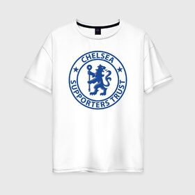 Женская футболка хлопок Oversize с принтом Chelsea FC в Екатеринбурге, 100% хлопок | свободный крой, круглый ворот, спущенный рукав, длина до линии бедер
 | blue | chelsea | club | english | fc | football | london | retirees | soccer | английский | клуб | лондон | пенсионеры | синие | фк | футбол | футбольный | челси