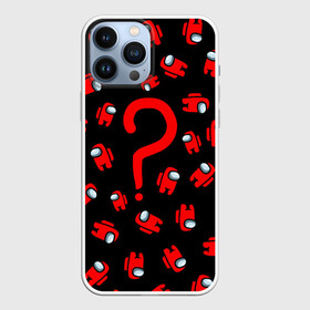 Чехол для iPhone 13 Pro Max с принтом Among us, Who в Екатеринбурге,  |  | among us | impostor | red | there is impostor | амонг ас | вопрос | вопросительный знак | девочкам | детям | инопланетяне | космические | космонавты | кто | логотипы игр | мальчикам | нло | персонажи