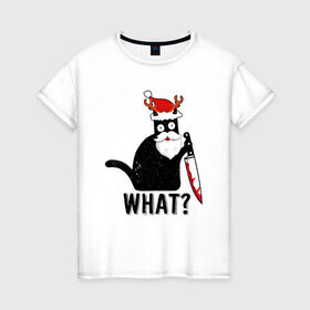 Женская футболка хлопок с принтом What Cat (Новый Год) в Екатеринбурге, 100% хлопок | прямой крой, круглый вырез горловины, длина до линии бедер, слегка спущенное плечо | 