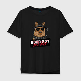 Мужская футболка хлопок Oversize с принтом Bad Boy в Екатеринбурге, 100% хлопок | свободный крой, круглый ворот, “спинка” длиннее передней части | Тематика изображения на принте: animal | dog | good | домашний | животные | звери | крутой | мальчик | милый | надпись | очки | пес | питомец | собака | собакен | табличка | хороший | щенок