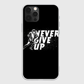 Чехол для iPhone 12 Pro Max с принтом НИКОГДА НЕ СДАВАЙСЯ в Екатеринбурге, Силикон |  | Тематика изображения на принте: never give up | американский футбол | никогда не сдавайся | спортивная цитата | человек бегущий