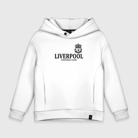 Детское худи Oversize хлопок с принтом Liverpool FC в Екатеринбурге, френч-терри — 70% хлопок, 30% полиэстер. Мягкий теплый начес внутри —100% хлопок | боковые карманы, эластичные манжеты и нижняя кромка, капюшон на магнитной кнопке | anfield | club | english | fc | liverpool | reds | soccer | английский | клуб | красные | ливерпуль | фк | футбол | футбольный | энфилд