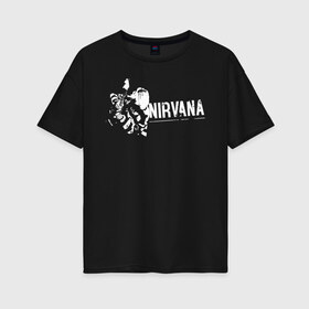 Женская футболка хлопок Oversize с принтом Nirvana в Екатеринбурге, 100% хлопок | свободный крой, круглый ворот, спущенный рукав, длина до линии бедер
 | alternative rock | american | grunge | music | nirvana | rock | rock band | usa | альтернативный рок | американская | гранж | музыка | рок | рок группа | сша