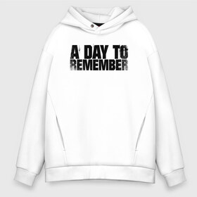 Мужское худи Oversize хлопок с принтом A DAY TO REMEMBER в Екатеринбурге, френч-терри — 70% хлопок, 30% полиэстер. Мягкий теплый начес внутри —100% хлопок | боковые карманы, эластичные манжеты и нижняя кромка, капюшон на магнитной кнопке | a day | a day to | a day to remember | a day to remember alternativa | a day to remember альтернатива | альтернатива | день который нужно запомнить