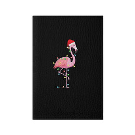 Обложка для паспорта матовая кожа с принтом Новогодний Фламинго в Екатеринбурге, натуральная матовая кожа | размер 19,3 х 13,7 см; прозрачные пластиковые крепления | 2021 | гирлянда | год быка | дед мороз | новогодний | новогодняя | новый год | птица | рождество | розовый фламинго | с новым годом | фламинго