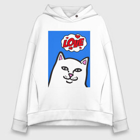 Женское худи Oversize хлопок с принтом Love cat в Екатеринбурге, френч-терри — 70% хлопок, 30% полиэстер. Мягкий теплый начес внутри —100% хлопок | боковые карманы, эластичные манжеты и нижняя кромка, капюшон на магнитной кнопке | надписи | приколы | текст | цитаты | шутки