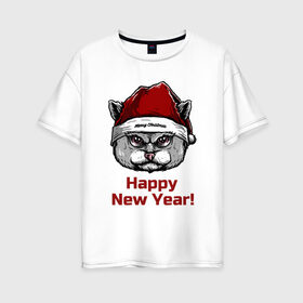 Женская футболка хлопок Oversize с принтом Злой кот Happy New Year! в Екатеринбурге, 100% хлопок | свободный крой, круглый ворот, спущенный рукав, длина до линии бедер
 | 
