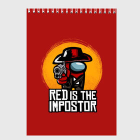 Скетчбук с принтом Red Is The Impostor в Екатеринбурге, 100% бумага
 | 48 листов, плотность листов — 100 г/м2, плотность картонной обложки — 250 г/м2. Листы скреплены сверху удобной пружинной спиралью | among | among us | crewmate | dead | game | impistor | red | redemption | space | us | vote | выживший | игра | космос | красный | невиновный | предатель | самозванец