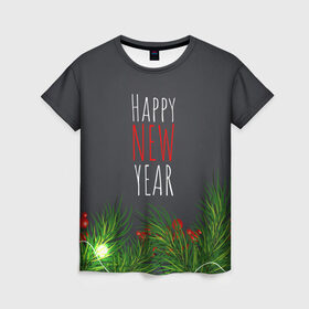 Женская футболка 3D с принтом Happy New Year! в Екатеринбурге, 100% полиэфир ( синтетическое хлопкоподобное полотно) | прямой крой, круглый вырез горловины, длина до линии бедер | 