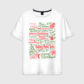 Женская футболка хлопок Oversize с принтом Marry Christmas в Екатеринбурге, 100% хлопок | свободный крой, круглый ворот, спущенный рукав, длина до линии бедер
 | 