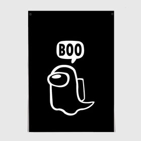 Постер с принтом BOO (Among Us) в Екатеринбурге, 100% бумага
 | бумага, плотность 150 мг. Матовая, но за счет высокого коэффициента гладкости имеет небольшой блеск и дает на свету блики, но в отличии от глянцевой бумаги не покрыта лаком | among | among us | boo | crewmate | game | ghost | impistor | space | us | vote | бу | буу | выживший | игра | космос | невиновный | предатель | приведение | призрак | самозванец