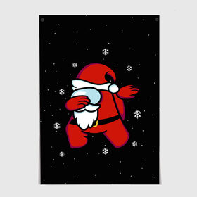Постер с принтом Santa Claus (Among Us) в Екатеринбурге, 100% бумага
 | бумага, плотность 150 мг. Матовая, но за счет высокого коэффициента гладкости имеет небольшой блеск и дает на свету блики, но в отличии от глянцевой бумаги не покрыта лаком | 2021 | 21 | 2k21 | among | among us | christmas | crewmate | game | impistor | new | santa | snow | space | us | vote | year | выживший | год | дед | игра | клаус | космос | мороз | невиновный | новый | предатель | рождество | самозванец | сант