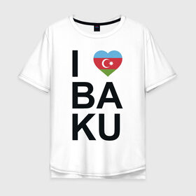 Мужская футболка хлопок Oversize с принтом Baku в Екатеринбурге, 100% хлопок | свободный крой, круглый ворот, “спинка” длиннее передней части | Тематика изображения на принте: azerbaijan | baku | азербайджан | баку | герб | флаг