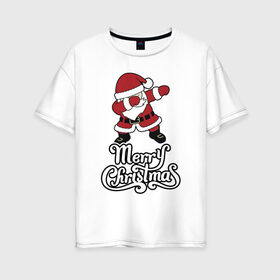 Женская футболка хлопок Oversize с принтом Merry christmas в Екатеринбурге, 100% хлопок | свободный крой, круглый ворот, спущенный рукав, длина до линии бедер
 | 