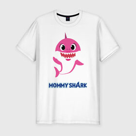 Мужская футболка хлопок Slim с принтом Baby Shark Mommy в Екатеринбурге, 92% хлопок, 8% лайкра | приталенный силуэт, круглый вырез ворота, длина до линии бедра, короткий рукав | Тематика изображения на принте: 