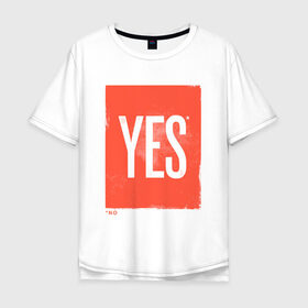 Мужская футболка хлопок Oversize с принтом Yes-No в Екатеринбурге, 100% хлопок | свободный крой, круглый ворот, “спинка” длиннее передней части | Тематика изображения на принте: no | yes | да | надпись | нет | со звездочкой