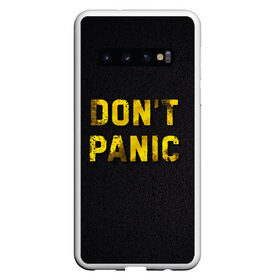 Чехол для Samsung Galaxy S10 с принтом DONT PANIC в Екатеринбурге, Силикон | Область печати: задняя сторона чехла, без боковых панелей | Тематика изображения на принте: золотая надпись | металл | металлические буквы | надпись на асфальте | цитата о жизни