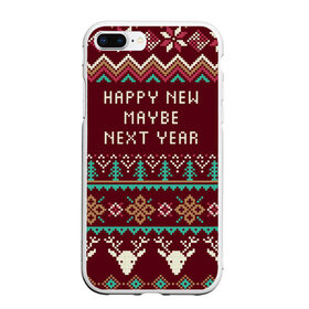 Чехол для iPhone 7Plus/8 Plus матовый с принтом Happy New Maybe Next Year в Екатеринбурге, Силикон | Область печати: задняя сторона чехла, без боковых панелей | Тематика изображения на принте: 