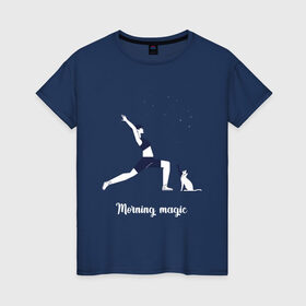 Женская футболка хлопок с принтом Магия утра в Екатеринбурге, 100% хлопок | прямой крой, круглый вырез горловины, длина до линии бедер, слегка спущенное плечо | fitness | yoga. | девушка | дом | заряд на весь день | зарядка | йога | кошка | утро | фитнес | хорошее настроение