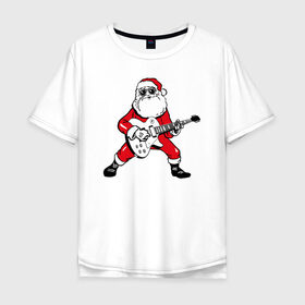 Мужская футболка хлопок Oversize с принтом Дед Мороз Рокер в Екатеринбурге, 100% хлопок | свободный крой, круглый ворот, “спинка” длиннее передней части | 