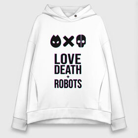 Женское худи Oversize хлопок с принтом LDR Glitch в Екатеринбурге, френч-терри — 70% хлопок, 30% полиэстер. Мягкий теплый начес внутри —100% хлопок | боковые карманы, эластичные манжеты и нижняя кромка, капюшон на магнитной кнопке | death | fantastic | future | glitch | ldr | love | love death and robots | love death robots | netflix | robots | sci fi | будущее | глитч | лдр | любовь | нетфликс | роботы | фантастика