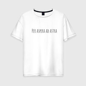 Женская футболка хлопок Oversize с принтом латынь, мода 2020, надпись в Екатеринбурге, 100% хлопок | свободный крой, круглый ворот, спущенный рукав, длина до линии бедер
 | 