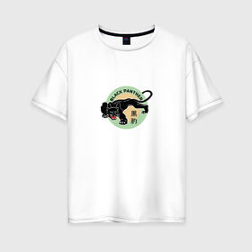Женская футболка хлопок Oversize с принтом Черная пантера в Екатеринбурге, 100% хлопок | свободный крой, круглый ворот, спущенный рукав, длина до линии бедер
 | 