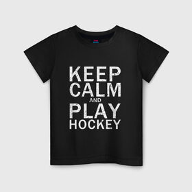 Детская футболка хлопок с принтом K.C.a. Play Hockey в Екатеринбурге, 100% хлопок | круглый вырез горловины, полуприлегающий силуэт, длина до линии бедер | and | calm | hockey | ice | keep | play | sport | sports | и | играй | сохраняй | спокойствие | спорт | хокей | хоккей