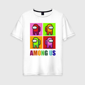Женская футболка хлопок Oversize с принтом Among us rainbow в Екатеринбурге, 100% хлопок | свободный крой, круглый ворот, спущенный рукав, длина до линии бедер
 | among | us | амонг ас | нас | среди