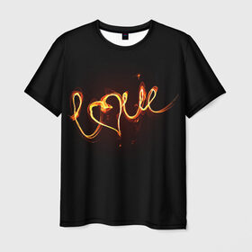 Мужская футболка 3D с принтом Огненная любовь в Екатеринбурге, 100% полиэфир | прямой крой, круглый вырез горловины, длина до линии бедер | Тематика изображения на принте: любовь | огненная надпись | позитив. | романтика | сердце | я люблю
