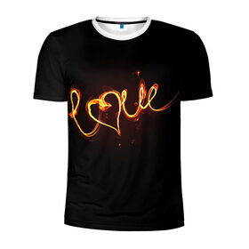 Мужская футболка 3D спортивная с принтом Огненная любовь в Екатеринбурге, 100% полиэстер с улучшенными характеристиками | приталенный силуэт, круглая горловина, широкие плечи, сужается к линии бедра | Тематика изображения на принте: любовь | огненная надпись | позитив. | романтика | сердце | я люблю