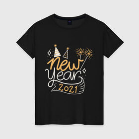 Женская футболка хлопок с принтом Happy New Year 2021 в Екатеринбурге, 100% хлопок | прямой крой, круглый вырез горловины, длина до линии бедер, слегка спущенное плечо | 
