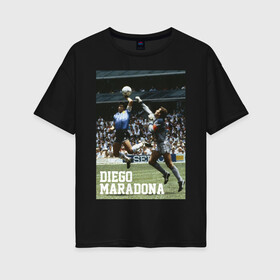Женская футболка хлопок Oversize с принтом Диего Армандо Марадона в Екатеринбурге, 100% хлопок | свободный крой, круглый ворот, спущенный рукав, длина до линии бедер
 | diego | maradona | maradonna | napoli | армандо | бога | диего | марадона | марадонна | наполи | ретро | рука | форма | футбол