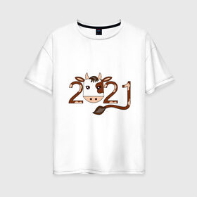 Женская футболка хлопок Oversize с принтом Бык 2021 в Екатеринбурге, 100% хлопок | свободный крой, круглый ворот, спущенный рукав, длина до линии бедер
 | 2021 | бык | год быка | гороскоп | дата | животное | китайский | новый год | праздничный | символ