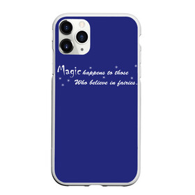 Чехол для iPhone 11 Pro Max матовый с принтом Магия случается с теми в Екатеринбурге, Силикон |  | Тематика изображения на принте: волшебство | магия | магия и феи | мифические существа. | настроение | позитив | фея | фразы на иностранном языке