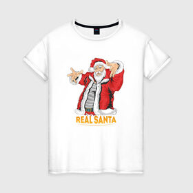 Женская футболка хлопок с принтом ReaL SANTA в Екатеринбурге, 100% хлопок | прямой крой, круглый вырез горловины, длина до линии бедер, слегка спущенное плечо | new year | real | santa | дед мороз | новый год | санта | санта клаус