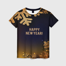 Женская футболка 3D с принтом Happy New Year! в Екатеринбурге, 100% полиэфир ( синтетическое хлопкоподобное полотно) | прямой крой, круглый вырез горловины, длина до линии бедер | 