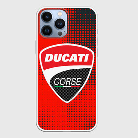 Чехол для iPhone 13 Pro Max с принтом Ducati Corse | Дукати (Z) в Екатеринбурге,  |  | Тематика изображения на принте: audi | audi ag | corse | ducati | ducati corse | ducati motor holding | hypermotard | multistrada | panigale | scrambler | streetfighter | supersport | дукати | массимо борди | мото | фабио тальони