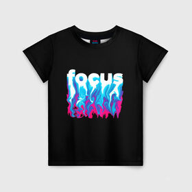 Детская футболка 3D с принтом Focus в Екатеринбурге, 100% гипоаллергенный полиэфир | прямой крой, круглый вырез горловины, длина до линии бедер, чуть спущенное плечо, ткань немного тянется | абстракция | граффити | кислотный | неон | пламя | фокус