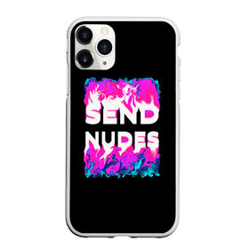 Чехол для iPhone 11 Pro матовый с принтом Send Nudes в Екатеринбурге, Силикон |  | Тематика изображения на принте: glitch | send nudes | абстракция | кислотный | неон | огонь
