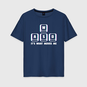 Женская футболка хлопок Oversize с принтом WASD в Екатеринбурге, 100% хлопок | свободный крой, круглый ворот, спущенный рукав, длина до линии бедер
 | wasd | видеоигры | киберспорт | пк боярин