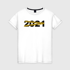 Женская футболка хлопок с принтом 2021 в Екатеринбурге, 100% хлопок | прямой крой, круглый вырез горловины, длина до линии бедер, слегка спущенное плечо | 2021 | covid | дед мороз  в маске | ковид | новогодний прикол | новый год | санта