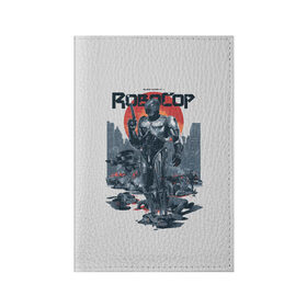 Обложка для паспорта матовая кожа с принтом Робот полицейский в Екатеринбурге, натуральная матовая кожа | размер 19,3 х 13,7 см; прозрачные пластиковые крепления | film | robo cop | robocop | абстрактное | девяностые | робокоп | робот коп | стильное | фильм