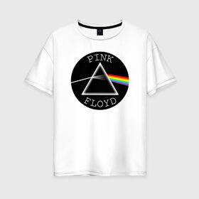 Женская футболка хлопок Oversize с принтом Pink Floyd в Екатеринбурге, 100% хлопок | свободный крой, круглый ворот, спущенный рукав, длина до линии бедер
 | dark side of the moon | floyd | music | pink | pink floid | pink floyd | rock | rocker | rocknroll | the wall | музыка | пинк | пинк флоид | пинк флойд | рок | рок н ролл | рокер | флойд