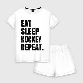 Женская пижама с шортиками хлопок с принтом EAT SLEEP HOCKEY REPEAT в Екатеринбурге, 100% хлопок | футболка прямого кроя, шорты свободные с широкой мягкой резинкой | boston | bruins | capitals | detroit | eat | eat sleep hockey repeat | hockey | nhl | penguins | pittsburgh | red wings | repeat | sleep | washington | вашингтон кэпиталз | нхл | питтсбург пингвинз | хокей | хоккей