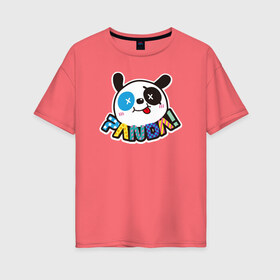 Женская футболка хлопок Oversize с принтом Панда в Екатеринбурге, 100% хлопок | свободный крой, круглый ворот, спущенный рукав, длина до линии бедер
 | crazy panda | panda | безумная панда | безумная пандочка | веселая панда | весёлая пандочка | панда | пандочка