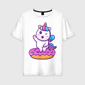 Женская футболка хлопок Oversize с принтом Единорог на почнике в Екатеринбурге, 100% хлопок | свободный крой, круглый ворот, спущенный рукав, длина до линии бедер
 | rainbow | unicorn | единорог | единорожка | на пончике | пони | пончик | радуга | радужный | радужный единорог