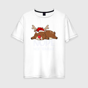 Женская футболка хлопок Oversize с принтом Рождественский Олень в Екатеринбурге, 100% хлопок | свободный крой, круглый ворот, спущенный рукав, длина до линии бедер
 | 2021 | 21 | 2k21 | 2к21 | chrystmas | deer | marry | new | nope | santa | snow | xmas | year | год | годом | дед | елка | елки | клаус | лес | мороз | настроение | новогоднее | новогоднему | новый | новым | олень | по | рождество | с | санта | снег