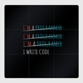 Магнитный плакат 3Х3 с принтом I write code в Екатеринбурге, Полимерный материал с магнитным слоем | 9 деталей размером 9*9 см | code | write code | коллега | коллеге | лучший сотрудник | офис | офисный планктон | офисный работник | подарок коллеге | программист | работа | сотрудник | сотруднику | юмор | юмор коллеге